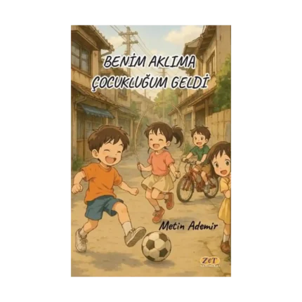 Benim Aklıma Çocukluğum Geldi