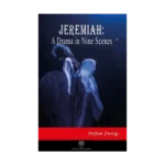 Jeremiah: A Drama in Nine Scenes