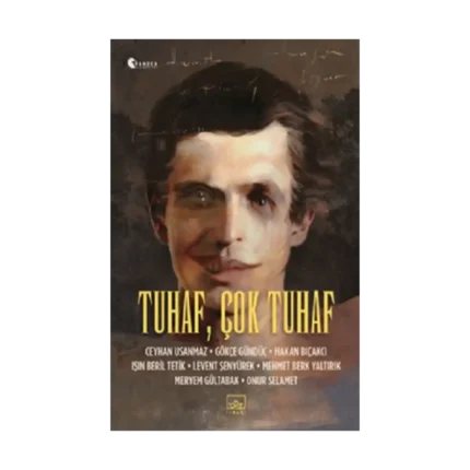 Tuhaf, Çok Tuhaf