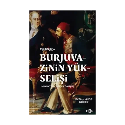 Burjuvazinin Yükselişi, İmparatorluğun Çöküşü