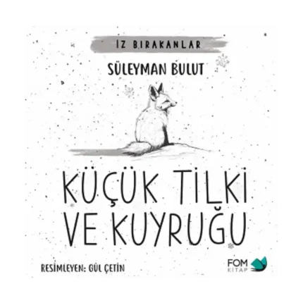 Küçük Tilki ve Kuyruğu