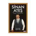 Sinan Ateş Yaşar Hatıralarla