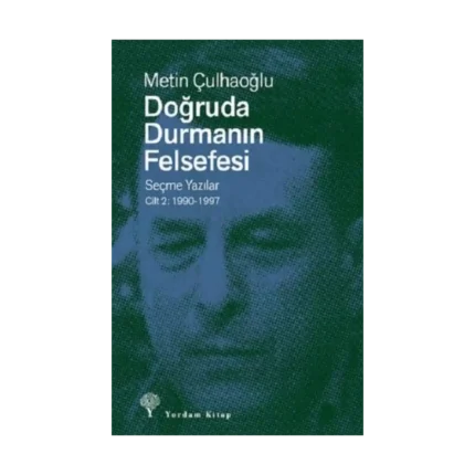 Doğruda Durmanın Fel sefesi Cilt 2