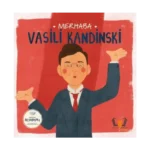 Merhaba Vasili Kandinski / Sanatçıyla İlk Buluşma