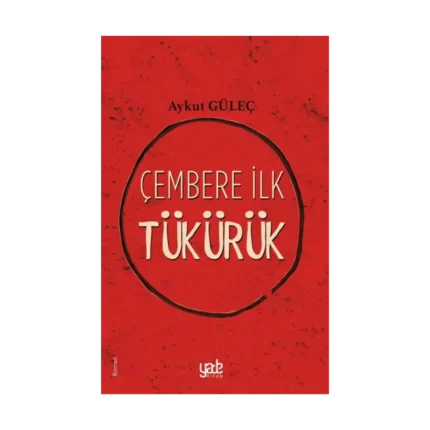 Çembere İlk Tükürük