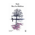 Keşke Biraz Sen Olabilsem