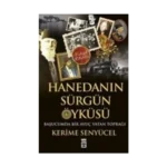 Hanedan’ın Sürgün Öyküsü