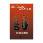 Unutulmaz Anlatılar