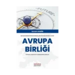 Realizm Perspektifinden Küresel Bir Güvenlik Aktörü Olarak Avrupa Birliği: Kapasite, Kabiliyet Ve İşbirliğinin Sınırları