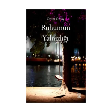 Ruhumun Yalnızlığı