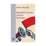 Kapitalizm Sonrası Üzerine Fantaziler