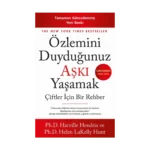 Özlemini Duyduğunuz Aşkı Yaşamak