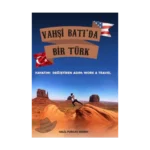 Vahşi Batı'da Bir Türk Hayatımı Değiştiren Adım: Work and Travel