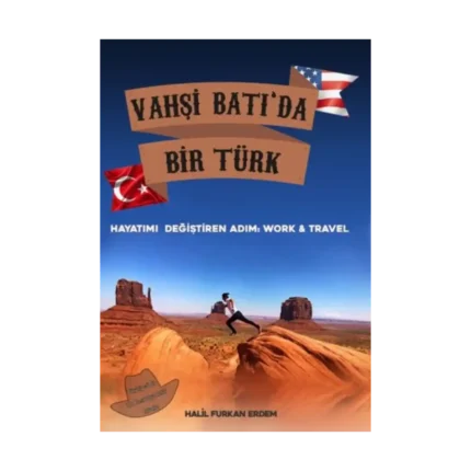 Vahşi Batı'da Bir Türk Hayatımı Değiştiren Adım: Work and Travel
