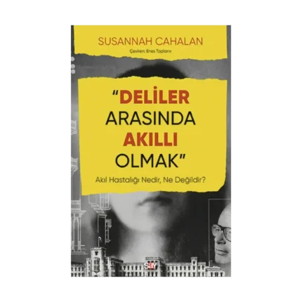 Deliler Arasında Akıllı Olmak