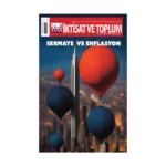 İktisat ve Toplum Dergisi 158. Sayı  Sermaye ve Enflasyon