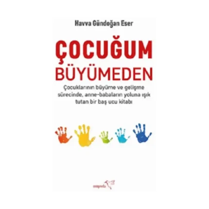 Çocuğum Büyümeden