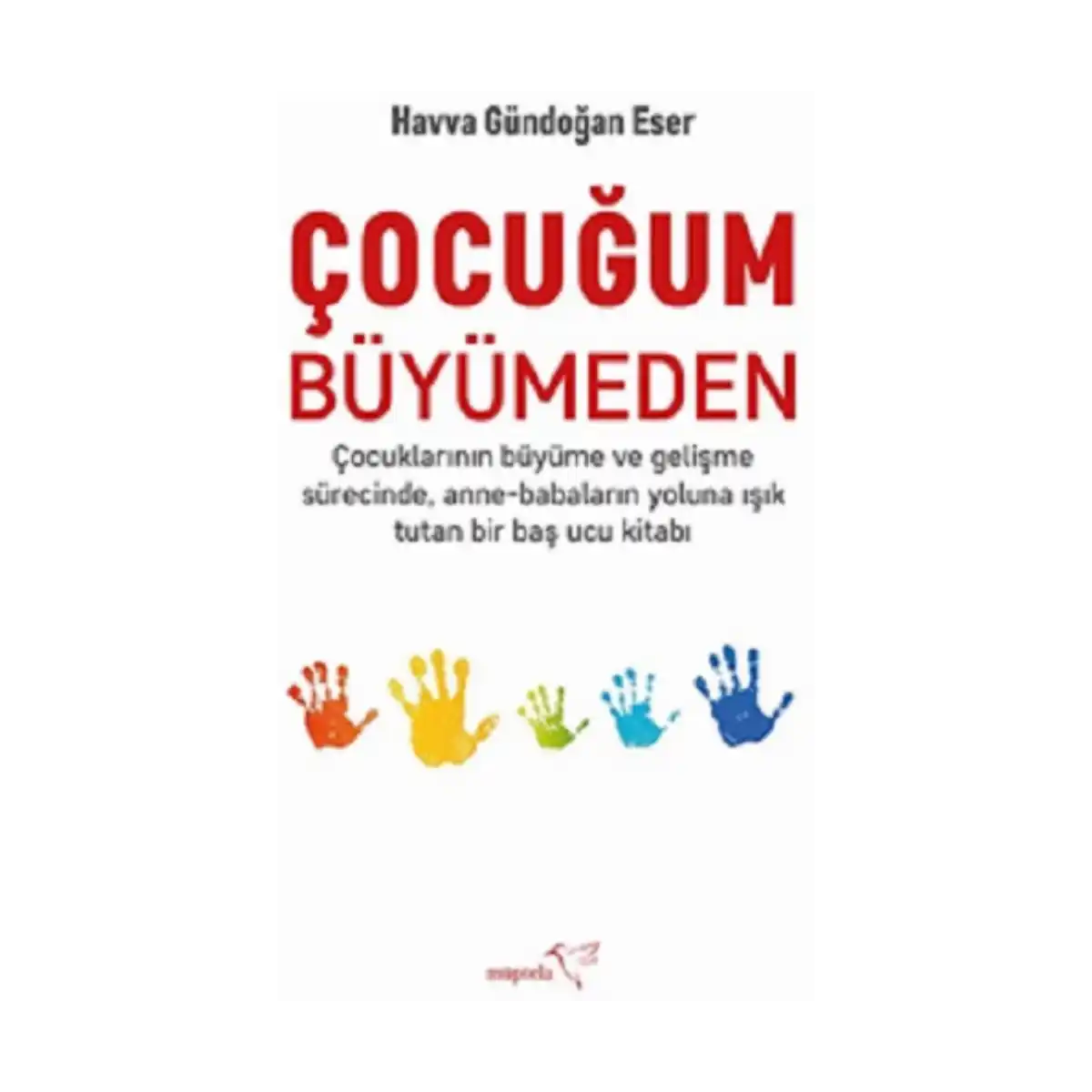 5f3aa-cocugum-buyumeden-1-1.webp Çocuğum Büyümeden - Görsel 1