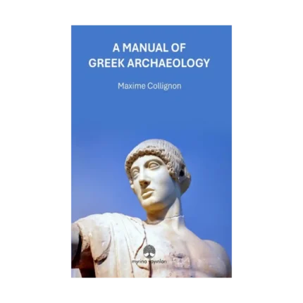 A Manual Of Greek Archaeology