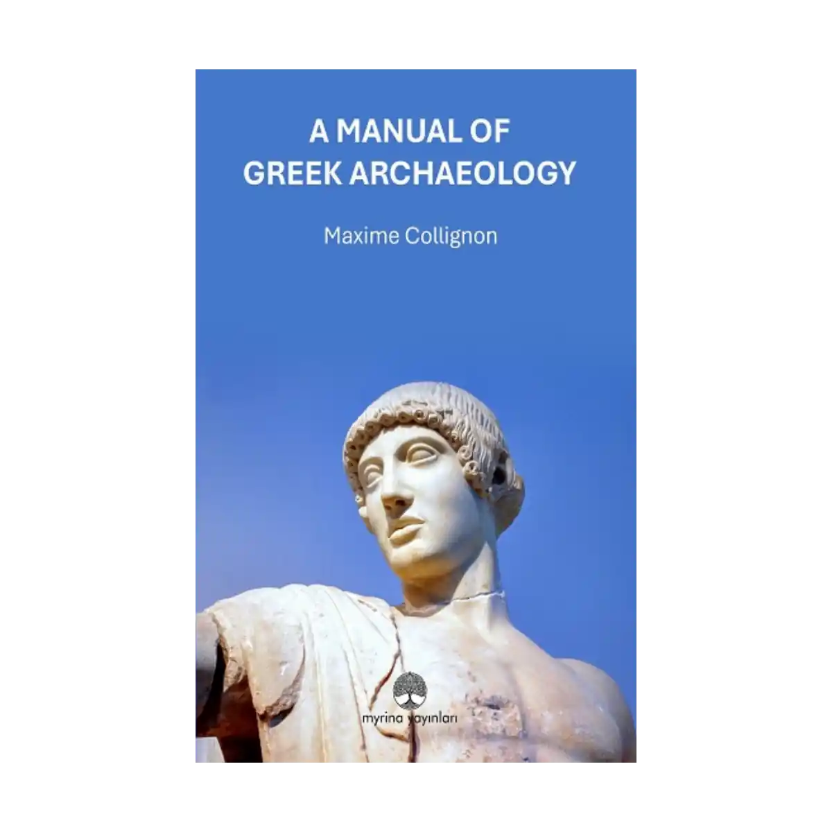5f607-a-manual-of-greek-archaeology-1-1.webp A Manual Of Greek Archaeology - Görsel 1