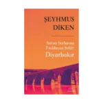 Sırrını Surlarına Fısıldayan Şehir: Diyarbakır