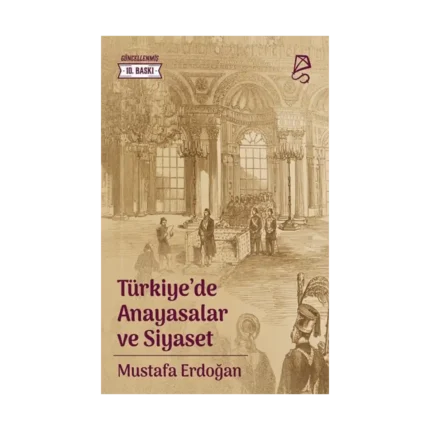 Türkiye’de Anayasalar ve Siyaset