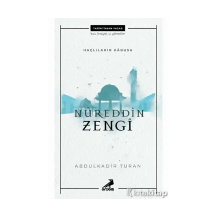 Haçlıların Kabusu Nureddin Zengi
