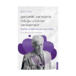 Gerçeklik Yanılsama Olduğu Unutulan Yanılsamadır