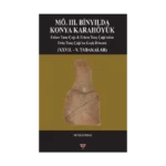 MÖ. III. Binyılda Konya Karahöyük (Sıvama Cilt)