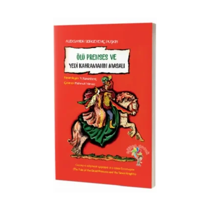 Ölü Prenses Ve Yedi Kahramanın Masalı