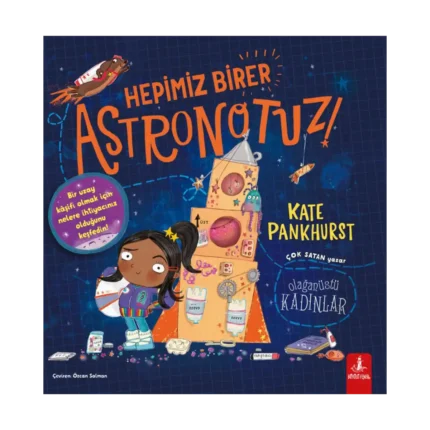 Hepimiz Birer Astronotuz!