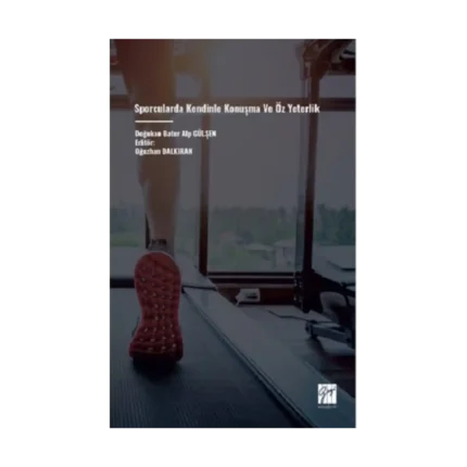 Sporcularda Kendinle Konuşma Ve Öz Yeterlik