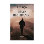 İkimiz Bir Fidanın…