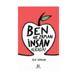 Ben Ne Zaman İnsan Olacağım?