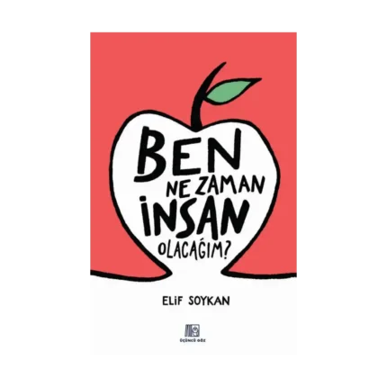 Ben Ne Zaman İnsan Olacağım?