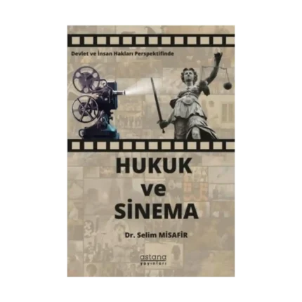 Devlet ve İnsan Hakları Perspektifinde Hukuk ve Sinema