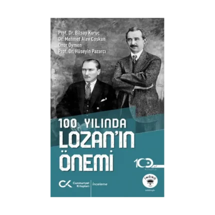 100. Yılında Lozan’ın Önemi