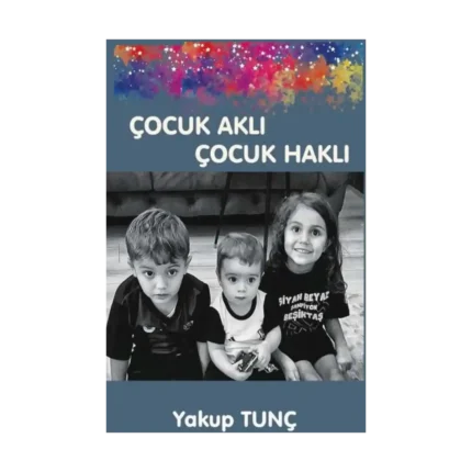 Çocuk Aklı Çocuk Haklı