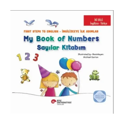 İki Dilli: İngilizce-Türkçe My Book Of Numbers / Sayılar Kitabım - First Steps To English / İngilizceye İlk Adımlar İngilizce Öğreniyorum