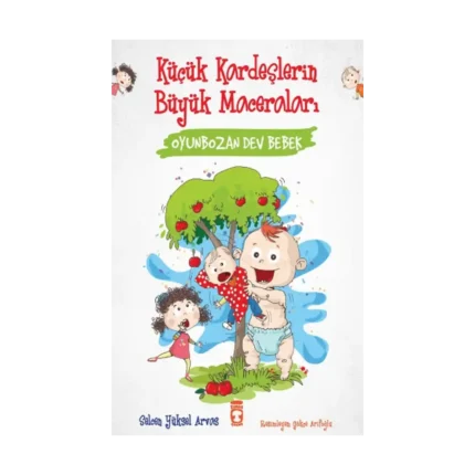 Oyunbozan Dev Bebek - Küçük Kardeşlerin Büyük Maceraları