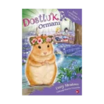 Dostluk Ormanı 9 - Şeker Lezizkırıntı’ya Ne Oldu?