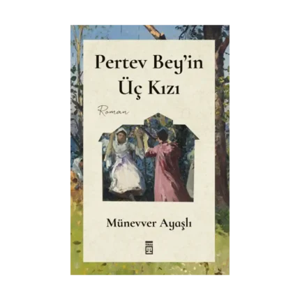 Pertev Bey'in Üç Kızı