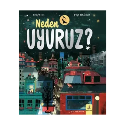 Neden Uyuruz?