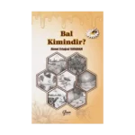 Bal Kimindir?