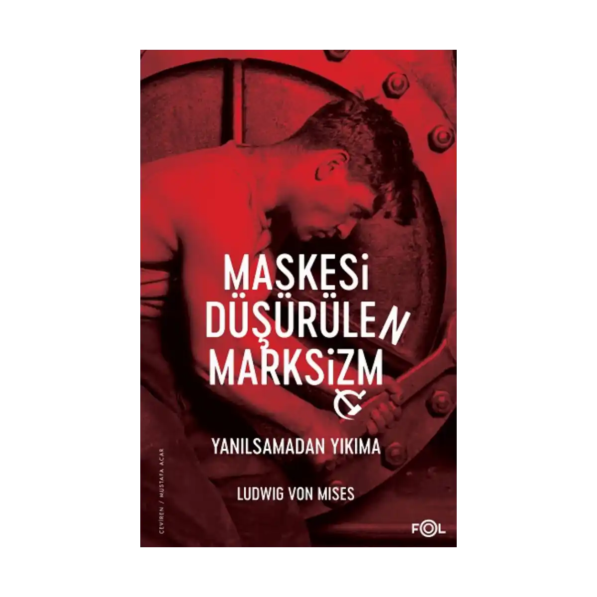 61705-maskesi-dusurulen-marksizm-yanilsamadan-yikima-1-1.webp Maskesi Düşürülen Marksizm –Yanılsamadan Yıkıma - Görsel 1