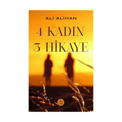 4 Kadın 3 Hikaye