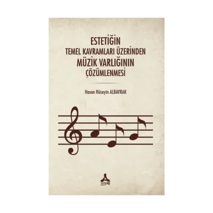 Estetiğin Temel Kavramları Üzerinden Müzik Varlığının Çözümlenmesi