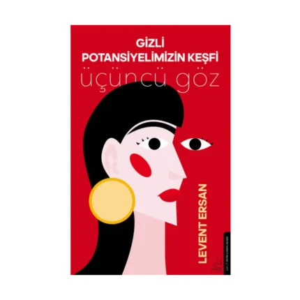Gizli Potansiyelimizin Keşfi