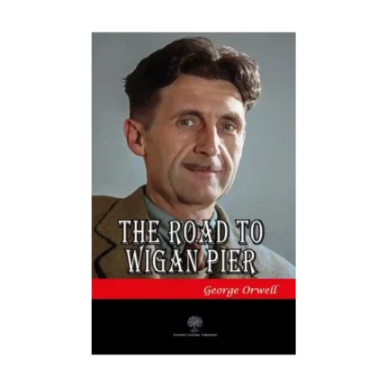 The Road to Wigan Pier