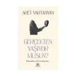 Gerçekten Yaşıyor Musun?